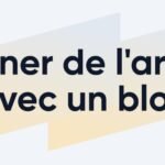 Comment gagner de l’argent avec un blog tech